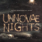 Unnovae Nights - Eighteen Invisable Eyes